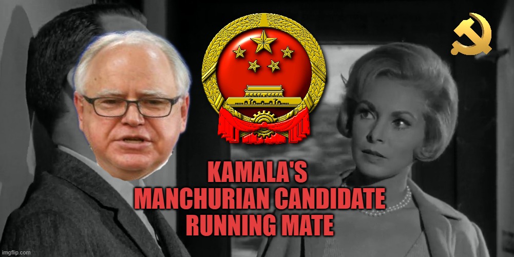 CCP CHINA: Communist Marxist GROOMED V.P. speaks Manchurian *allegedly | KAMALA'S 
MANCHURIAN CANDIDATE
RUNNING MATE | image tagged in manchurian candidate,crusader,illegal immigration,kamala harris,cultural marxism,democratic socialism | made w/ Imgflip meme maker