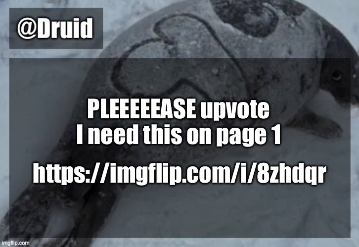 Old announcement temp | PLEEEEEASE upvote I need this on page 1; https://imgflip.com/i/8zhdqr | image tagged in y | made w/ Imgflip meme maker