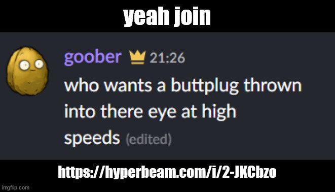yeah join; https://hyperbeam.com/i/2-JKCbzo | made w/ Imgflip meme maker