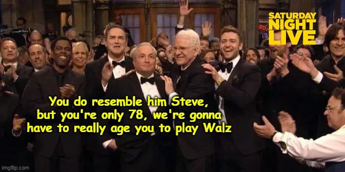 Walz is 60 (Another old white Dude for the party of youth and diversity) | You do resemble him Steve, but you're only 78, we're gonna have to really age you to play Walz | image tagged in walz steve martin meme,brad pit is older than walz | made w/ Imgflip meme maker