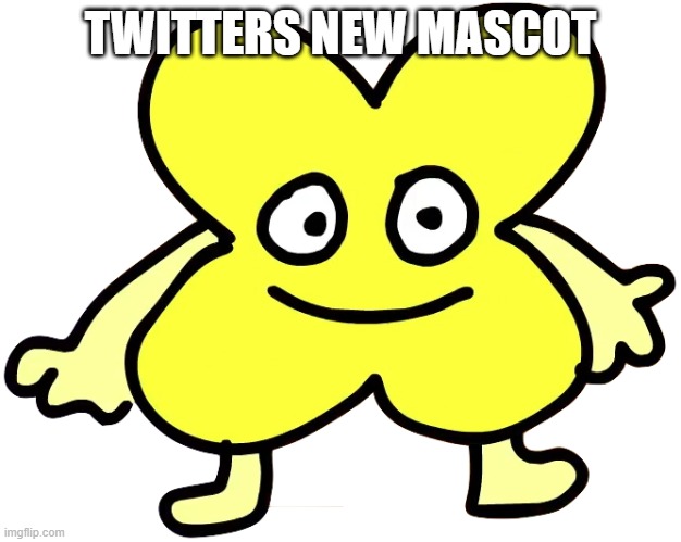 X | TWITTERS NEW MASCOT | image tagged in x,elon musk buying twitter,bfb,twitter,x x everywhere,so true memes | made w/ Imgflip meme maker