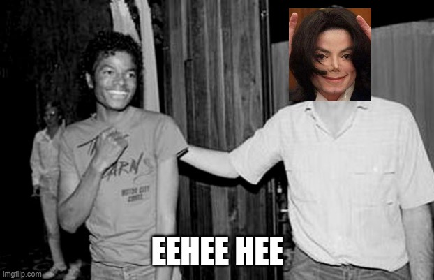 michael jackson paul mccartney | EEHEE HEE | image tagged in michael jackson paul mccartney | made w/ Imgflip meme maker