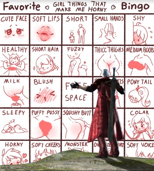 Favorite Girl Things that Make Me Horny Bingo | image tagged in favorite girl things that make me horny bingo | made w/ Imgflip meme maker