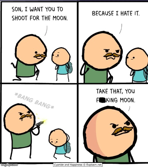 image tagged in son,shoot,moon,gun,bang,take that | made w/ Imgflip meme maker