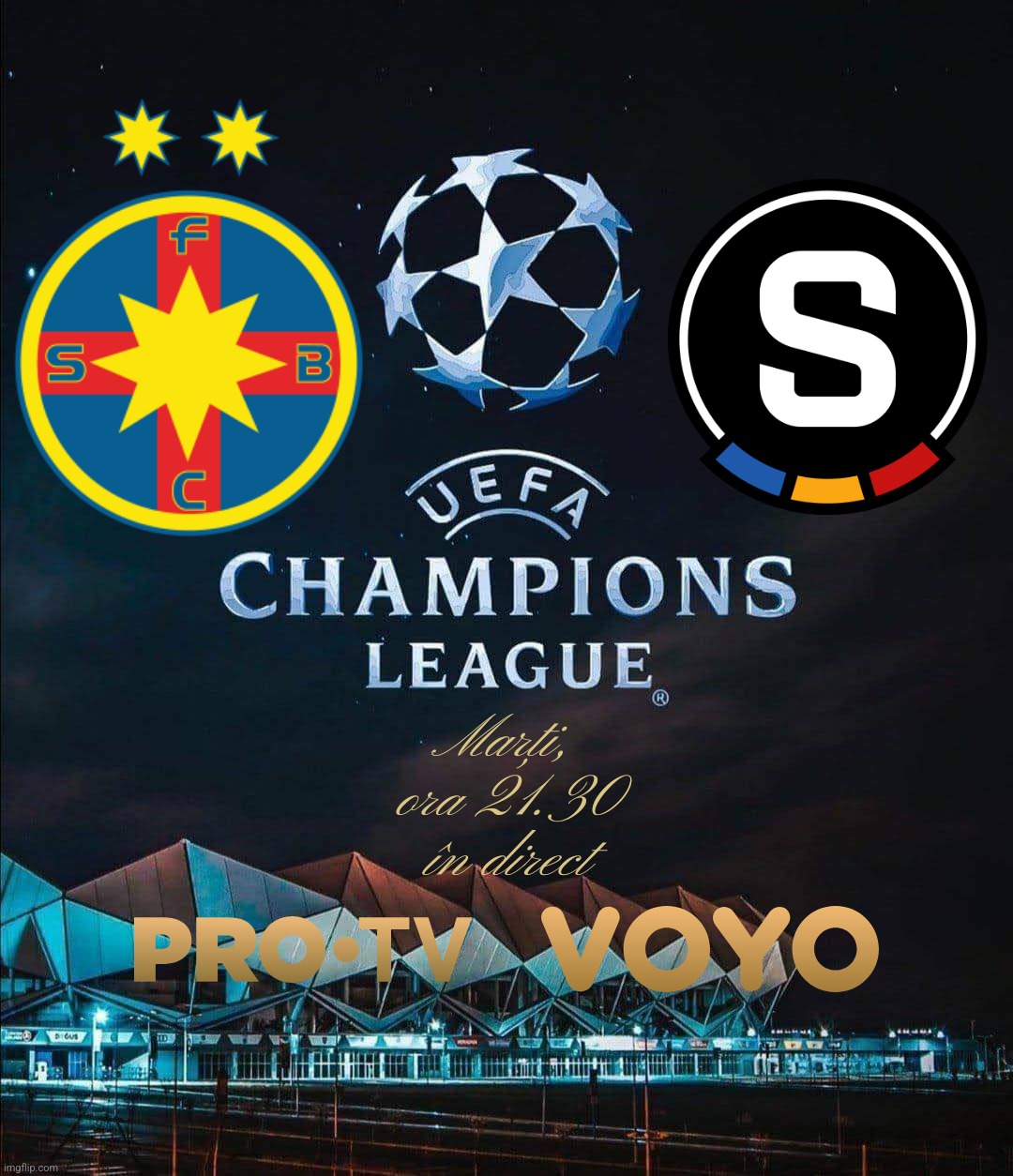 Poster-ul returului Fotbal Club FCSB - AC Sparta Praga | în direct la PRO TV și pe VOYO | Marți, 
ora 21.30
în direct | image tagged in pro tv,fcsb,football,champions league,sparta prague,sports | made w/ Imgflip meme maker