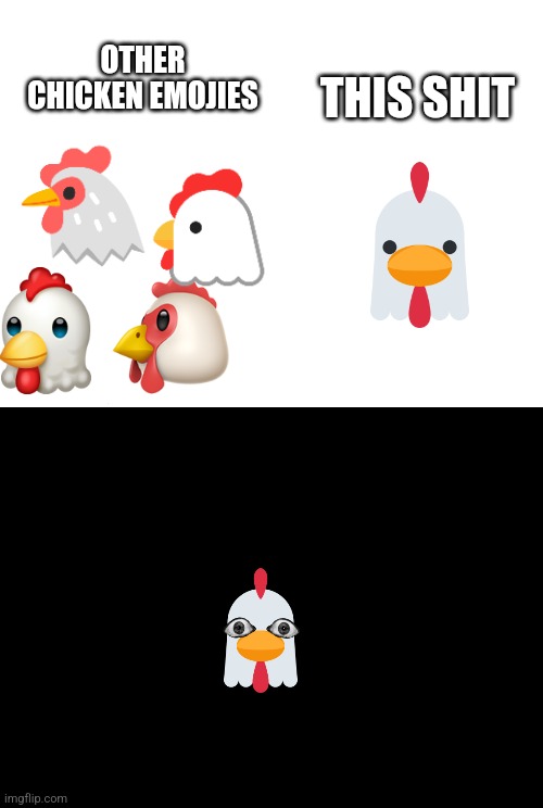 Into the soul | THIS SHIT; OTHER CHICKEN EMOJIES | image tagged in memes,chicken,emoji | made w/ Imgflip meme maker