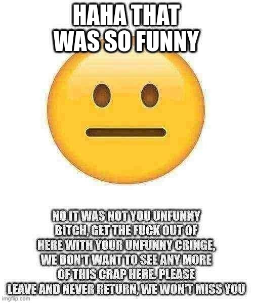 that was so funny | image tagged in that was so funny | made w/ Imgflip meme maker
