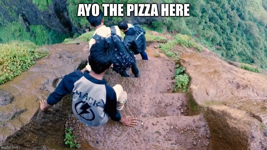 Ayo The Pizza Here | AYO THE PIZZA HERE | image tagged in dank memes,ayo the pizza here | made w/ Imgflip meme maker