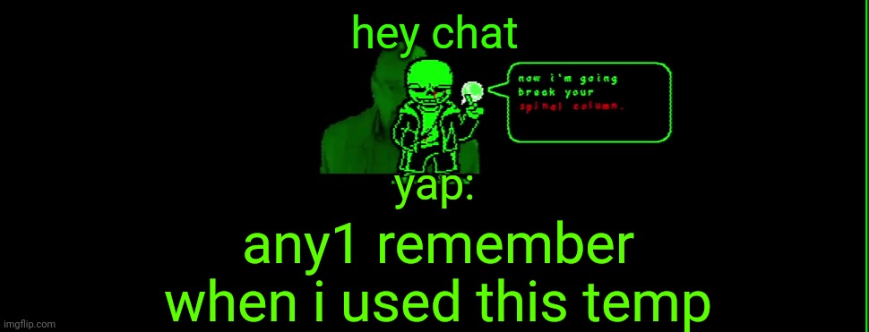balballer | hey chat; yap:; any1 remember when i used this temp | image tagged in my announcement | made w/ Imgflip meme maker