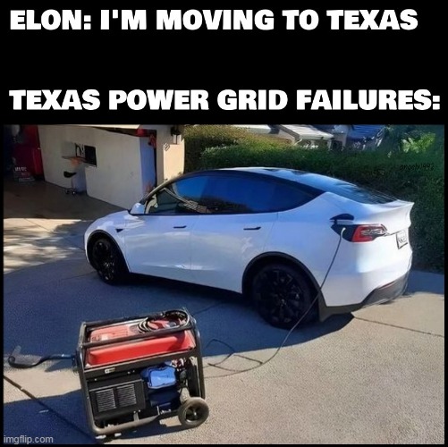 image tagged in elon,texas,power grid failure,ev,elon musk,musk | made w/ Imgflip meme maker