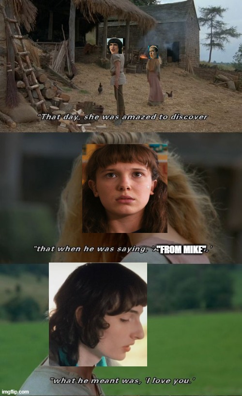 stranger things meme | "FROM MIKE" | image tagged in mike,wheel,eleven stranger things,stranger things | made w/ Imgflip meme maker