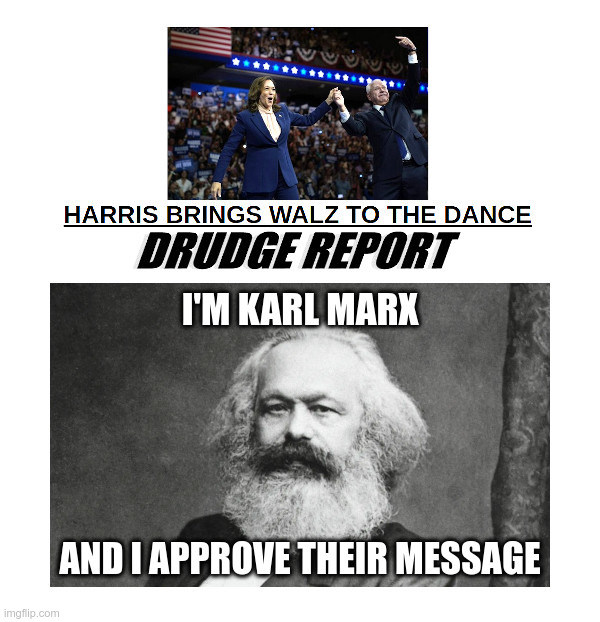 I'm Karl Marx and I Approve Their Message | image tagged in kamala harris,tim walz,karl marx,communists | made w/ Imgflip meme maker