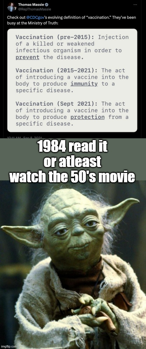 1984 read it or atleast watch the 50's movie | image tagged in memes,star wars yoda | made w/ Imgflip meme maker