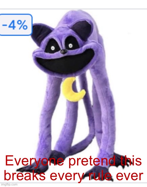 4% off | Everyone pretend this breaks every rule ever | image tagged in 4 off | made w/ Imgflip meme maker