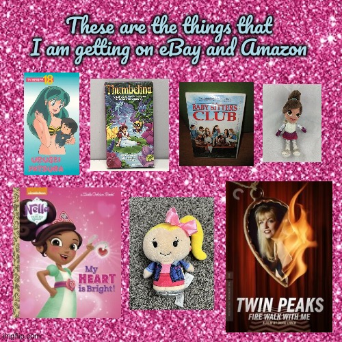 Amazon and eBay | These are the things that I am getting on eBay and Amazon | image tagged in pink sparkle background,ebay,amazon,anime,dvd,vhs | made w/ Imgflip meme maker