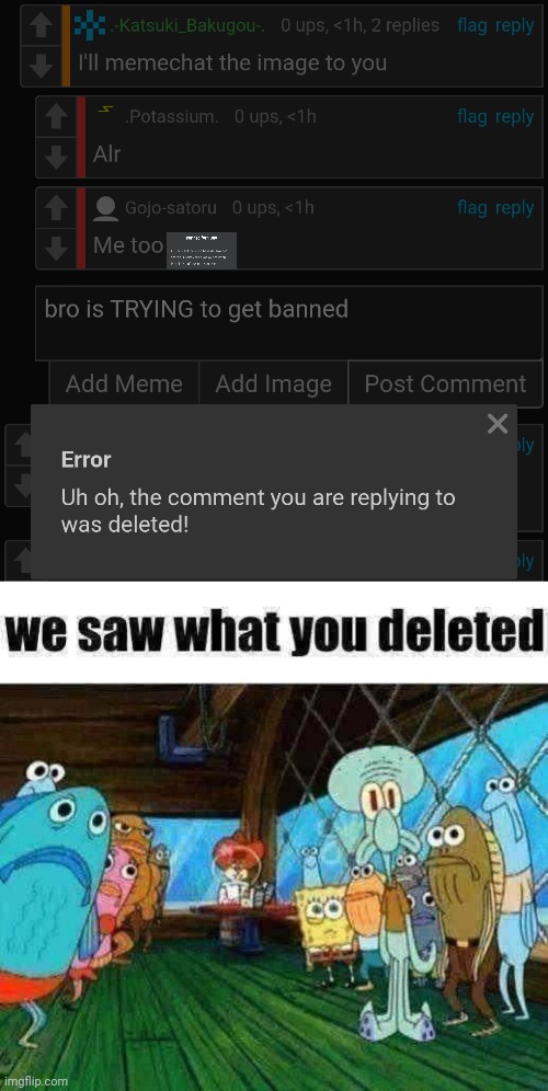 image tagged in we saw what you deleted | made w/ Imgflip meme maker