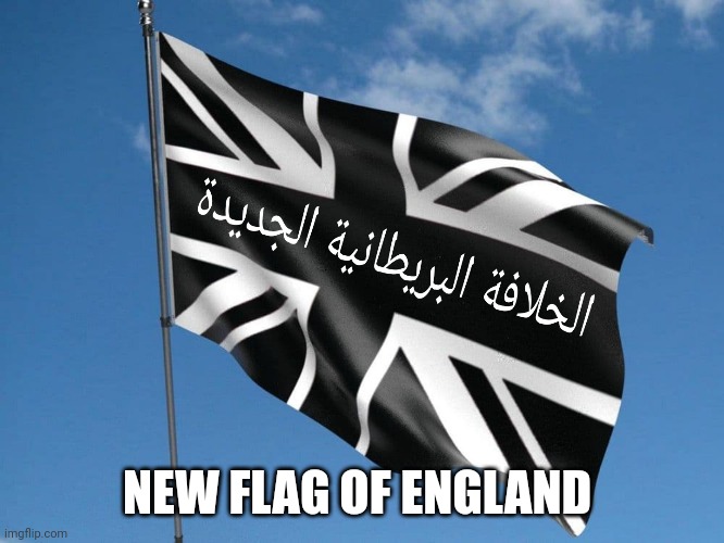 Oh England what have you done? | NEW FLAG OF ENGLAND | image tagged in england,united kingdom,islam,christianity,union jack,civil war | made w/ Imgflip meme maker