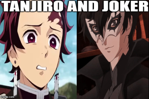 tanjiro and joker | image tagged in tanjiro,joker,demon slayer,persona 5,anime memes,crossover meme | made w/ Imgflip meme maker