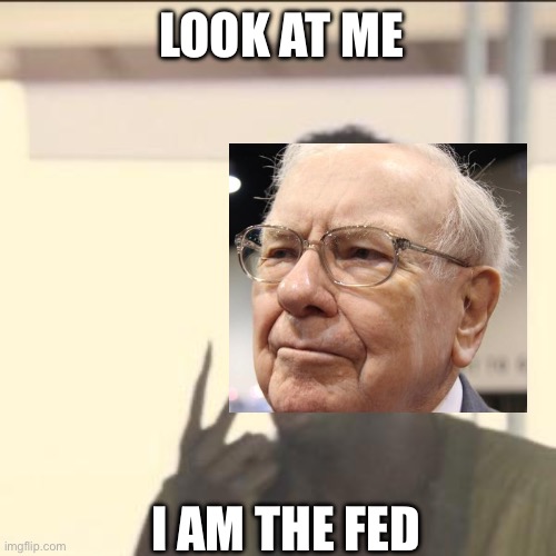 Buffet is the Fed - Imgflip