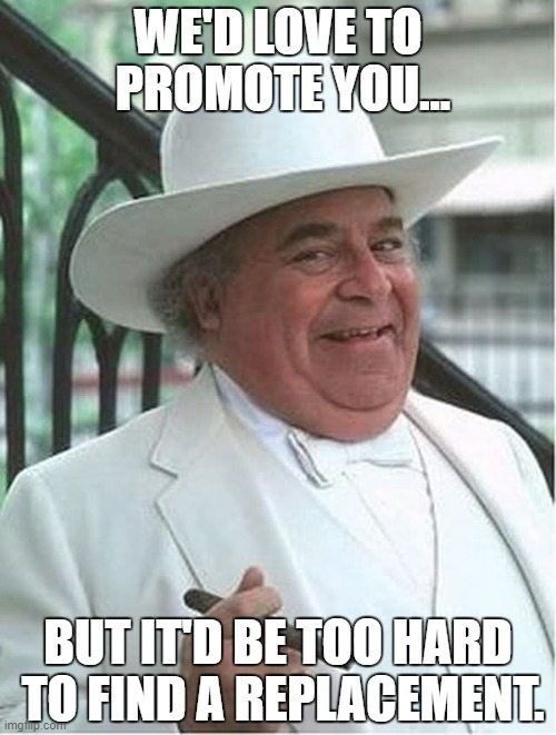 When you're the victim of your own hard work | image tagged in vince vance,boss hogg,dukes of hazzard,memes,replacement,promotion | made w/ Imgflip meme maker