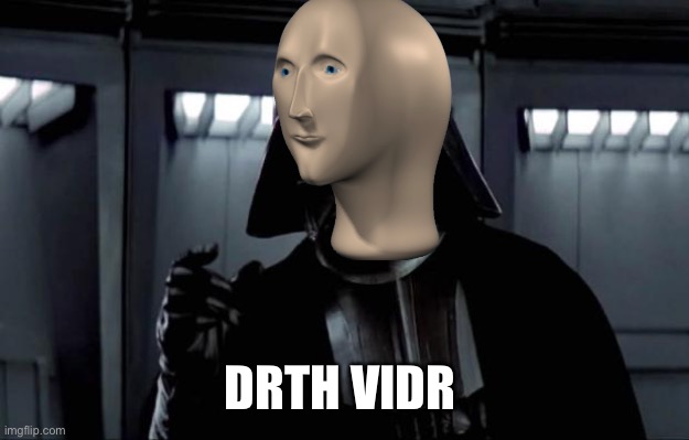 Darth Vader | DRTH VIDR | image tagged in darth vader | made w/ Imgflip meme maker