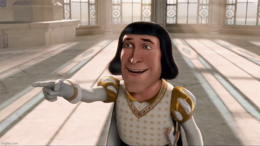 Farquaad Pointing | image tagged in farquaad pointing | made w/ Imgflip meme maker