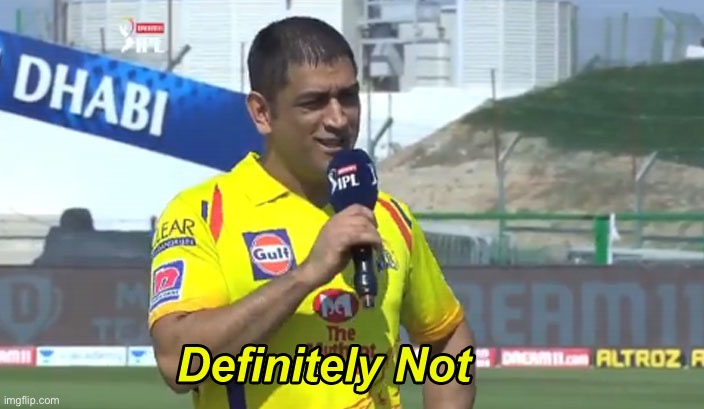 Dhoni Definitely Not | image tagged in dhoni definitely not | made w/ Imgflip meme maker