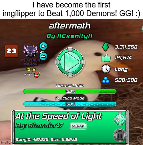 aftermath 100% & 1,000 Demons! | I have become the first imgflipper to Beat 1,000 Demons! GG! :) | image tagged in geometry dash,achievement | made w/ Imgflip meme maker