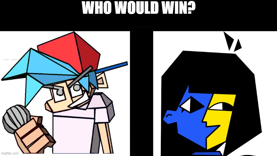 WHO WOULD WIN? | image tagged in ena | made w/ Imgflip meme maker