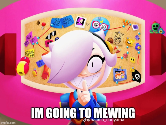 Mewing Rizzler Colette | IM GOING TO MEWING | image tagged in colette,memes,funny,brawl stars,mewing,rizz | made w/ Imgflip meme maker