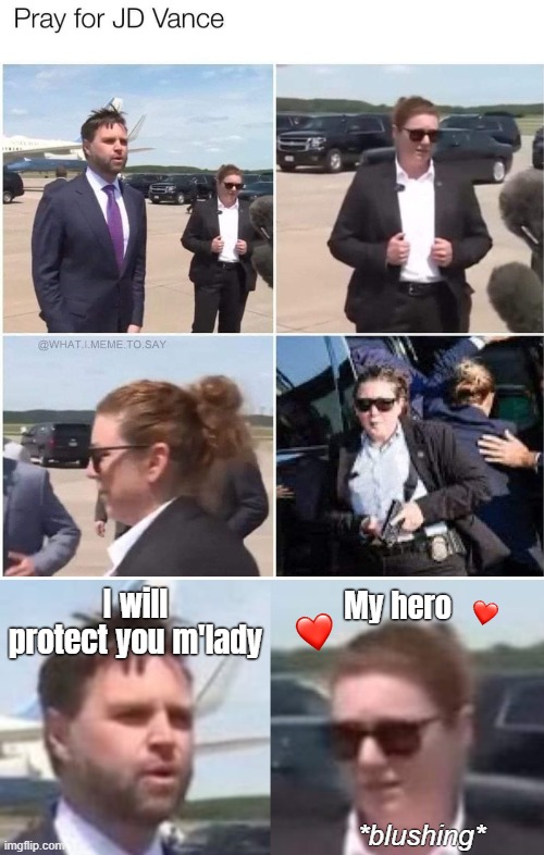 I will protect you m'lady; My hero; *blushing* | image tagged in american politics,funny,politics lol | made w/ Imgflip meme maker