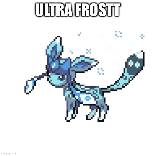 GUYS SHE WENT SUPER SAIYEN | ULTRA FROSTT | made w/ Imgflip meme maker