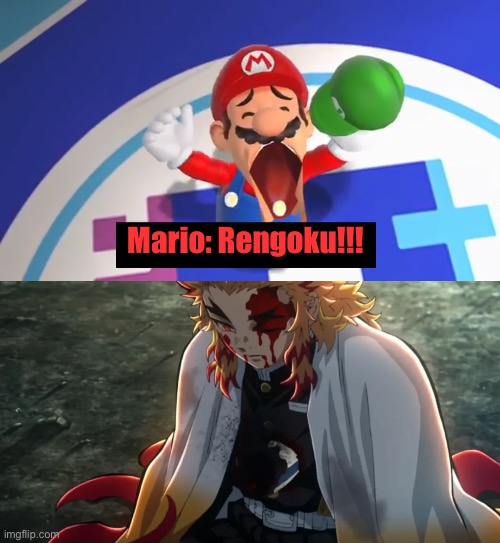 Mario shocked at Rengoku's death | Mario: Rengoku!!! | image tagged in smg4,super mario bros,demon slayer | made w/ Imgflip meme maker