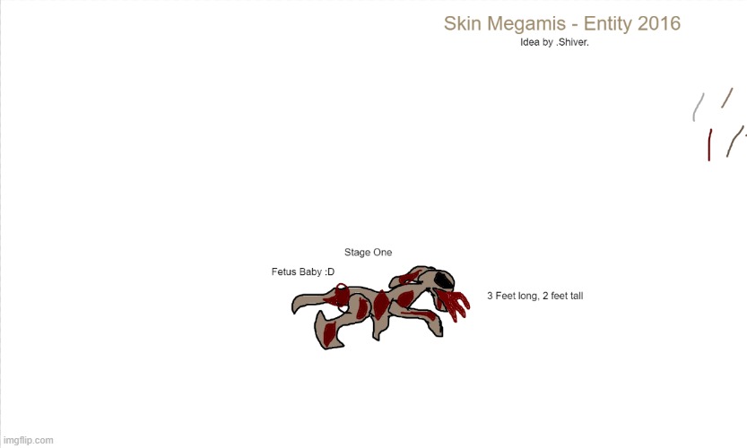 Here is Skin Megamis! A new entity. Lore and Stages in comments | made w/ Imgflip meme maker