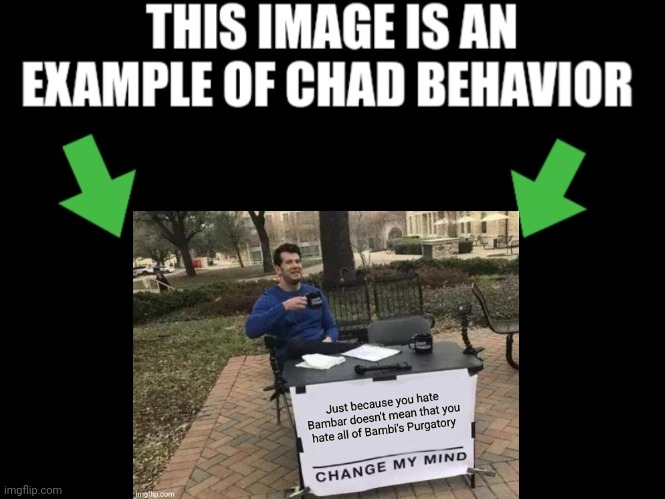 This image is an example of chad behavior dark mode | image tagged in this image is an example of chad behavior dark mode | made w/ Imgflip meme maker