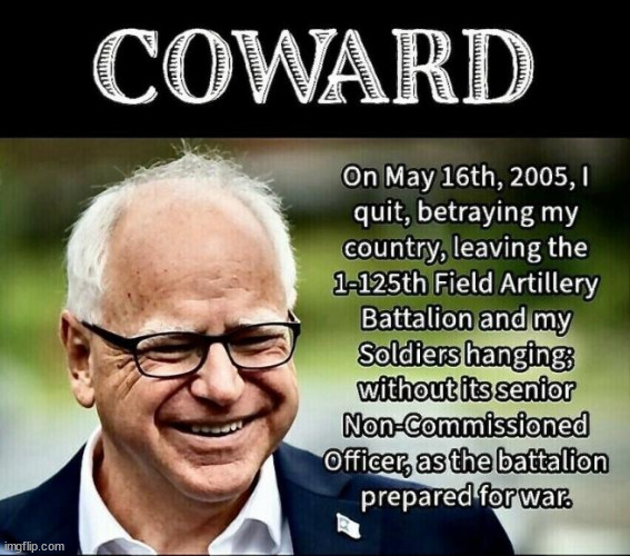 Walz is a coward | image tagged in walz,awol,coward,stolen valor | made w/ Imgflip meme maker