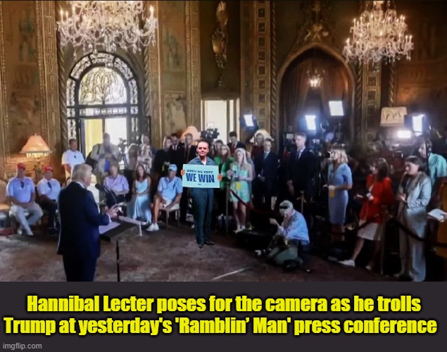 In a shocking Turn of events, Hannibal Lecter quietly endorses Kamala Harris. | Hannibal Lecter poses for the camera as he trolls Trump at yesterday's 'Ramblin’ Man' press conference | image tagged in donald trump the clown,donald trump memes,silence of the lambs,political meme | made w/ Imgflip meme maker