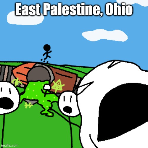 East Palestine, Ohio | image tagged in ohio | made w/ Imgflip meme maker