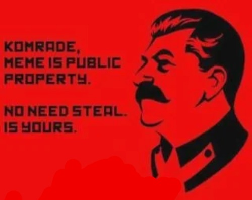 High Quality Komrade, meme is public property. No need steal. Is yours. Blank Meme Template