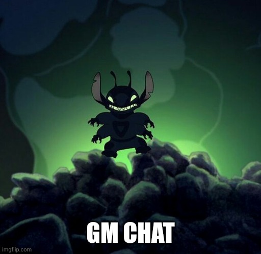 Stitch | GM CHAT | image tagged in stitch | made w/ Imgflip meme maker
