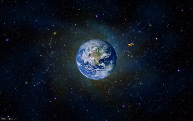 planet earth from space | image tagged in planet earth from space | made w/ Imgflip meme maker