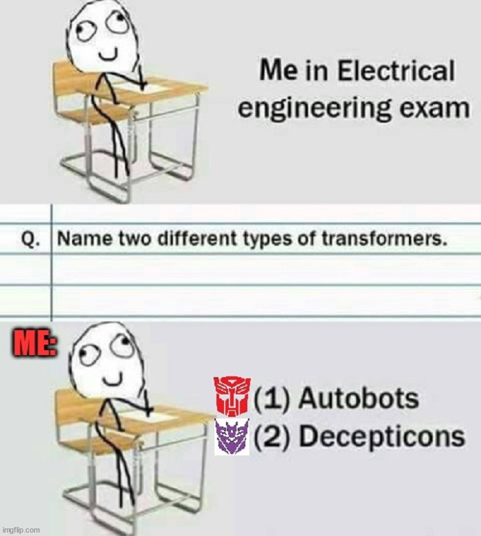 I did it | image tagged in transformers | made w/ Imgflip meme maker