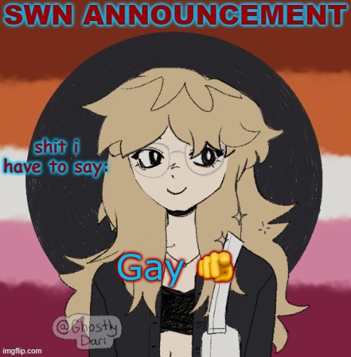 SWN announcement version 3 | Gay 🫵 | image tagged in swn announcement version 3 | made w/ Imgflip meme maker