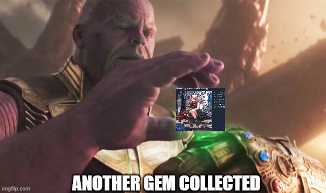Thanos Collects | ANOTHER GEM COLLECTED | image tagged in thanos collects | made w/ Imgflip meme maker