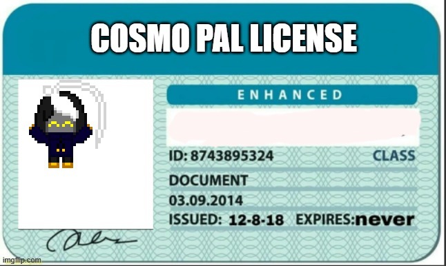 Register yourself as a Cosmo pal today! | image tagged in cosmo pal license | made w/ Imgflip meme maker