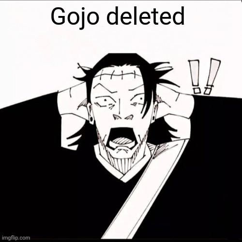 Kenjaku shocked | Gojo deleted | image tagged in kenjaku shocked | made w/ Imgflip meme maker