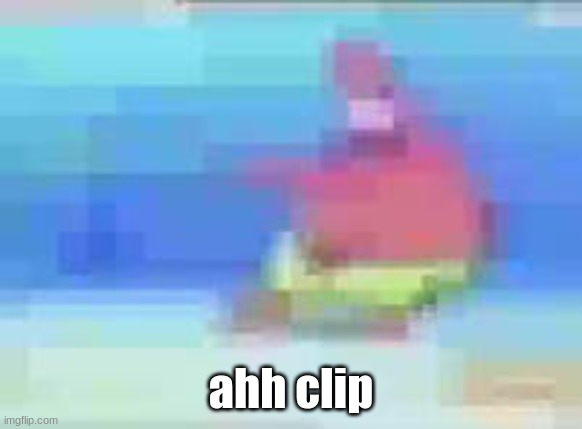 ahh clip | made w/ Imgflip meme maker