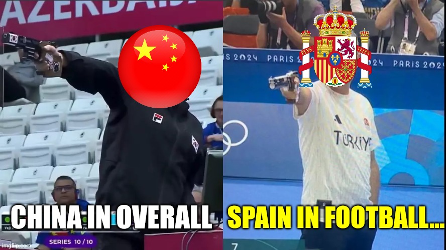 France-Spain 3-5 AET | 2024 IS THE SPANISH FOOTBALL YEAR !!! OLEEEEE!!!!! | SPAIN IN FOOTBALL... CHINA IN OVERALL | image tagged in korea turkey olympic shooter,spain,olympics,2024 olympics,football,sports | made w/ Imgflip meme maker