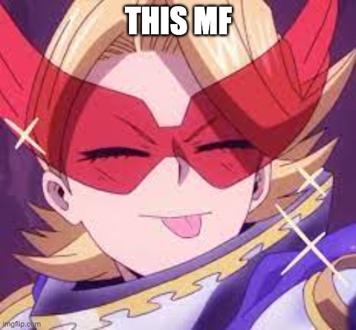 Aoyama | THIS MF | image tagged in aoyama | made w/ Imgflip meme maker