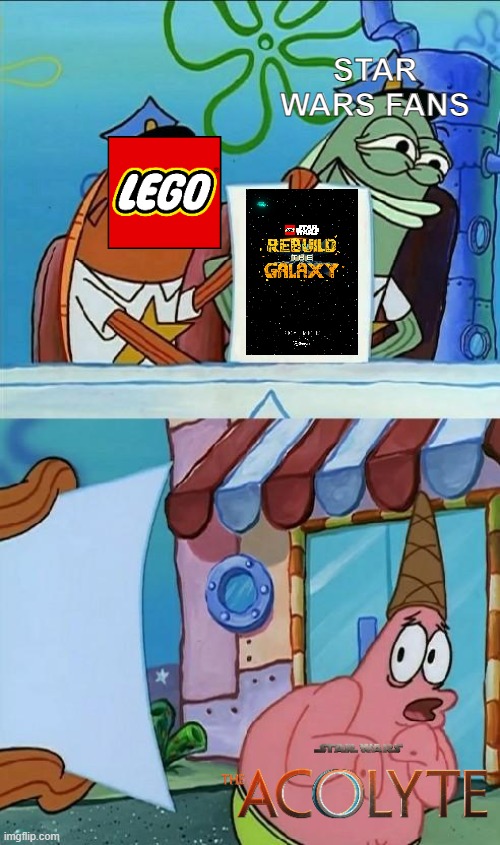 Reject The Acolyte, Return to LEGO | STAR WARS FANS | image tagged in patrick scared,star wars,lego star wars,lego | made w/ Imgflip meme maker